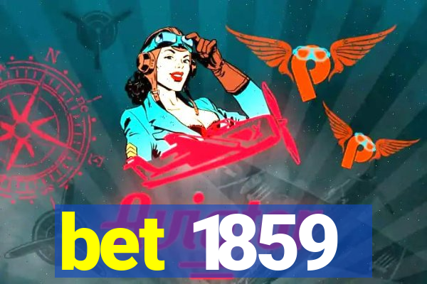 bet 1859