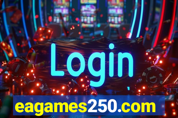 eagames250.com