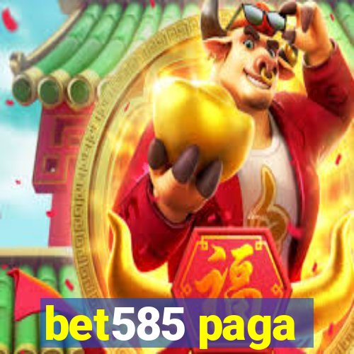 bet585 paga