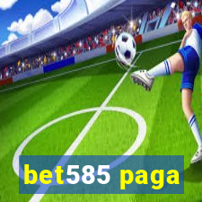 bet585 paga