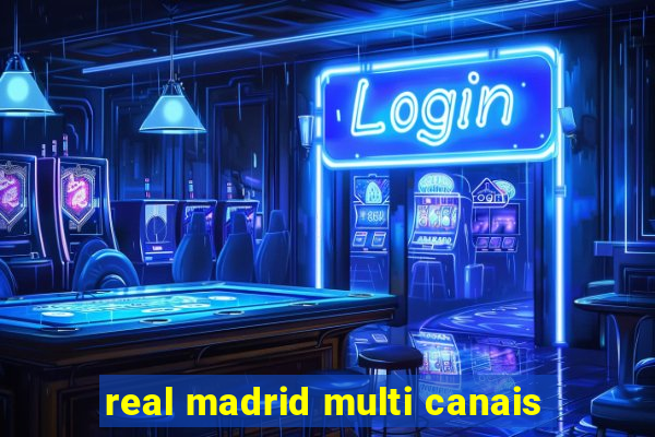 real madrid multi canais