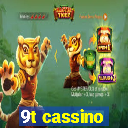 9t cassino