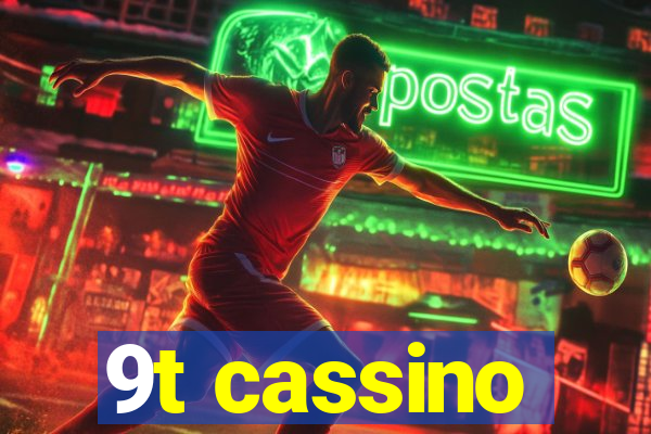 9t cassino