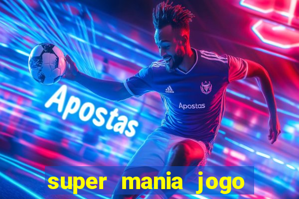 super mania jogo do bicho