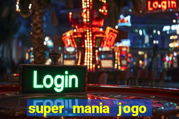 super mania jogo do bicho