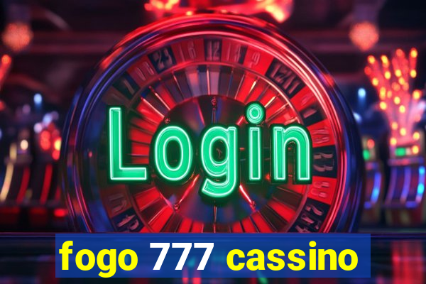 fogo 777 cassino