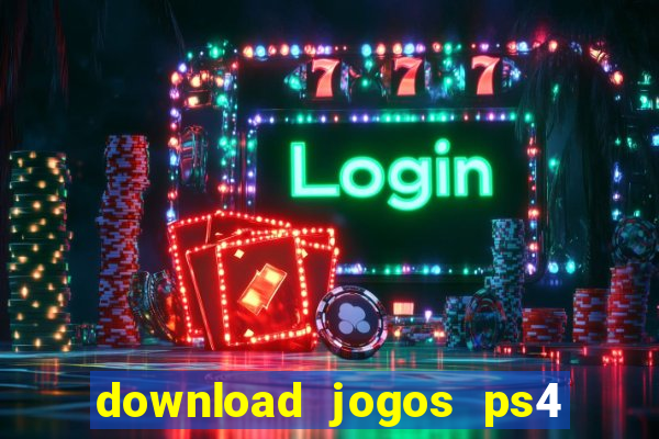 download jogos ps4 pkg pt-br