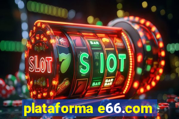 plataforma e66.com