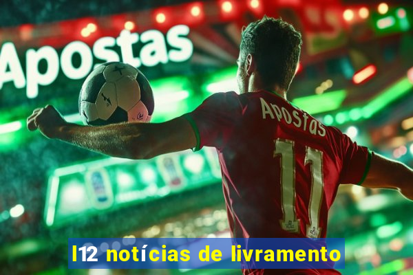 l12 notícias de livramento