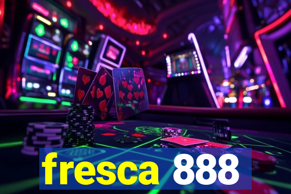 fresca 888