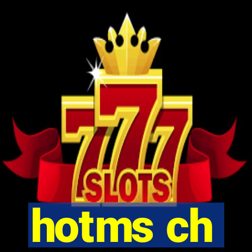 hotms ch