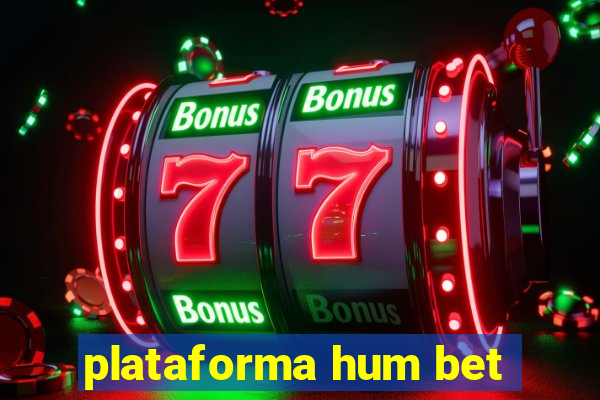 plataforma hum bet