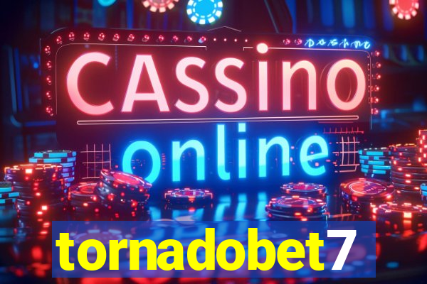 tornadobet7