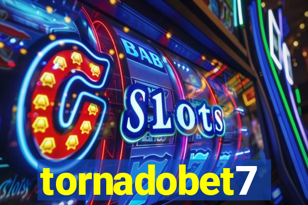 tornadobet7