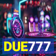 DUE777