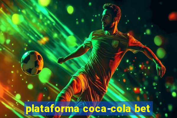 plataforma coca-cola bet