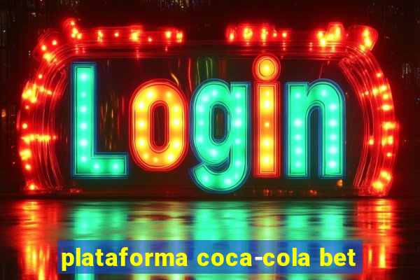 plataforma coca-cola bet