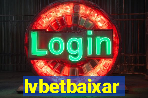 lvbetbaixar