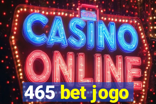 465 bet jogo