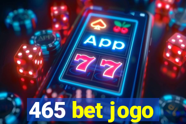 465 bet jogo