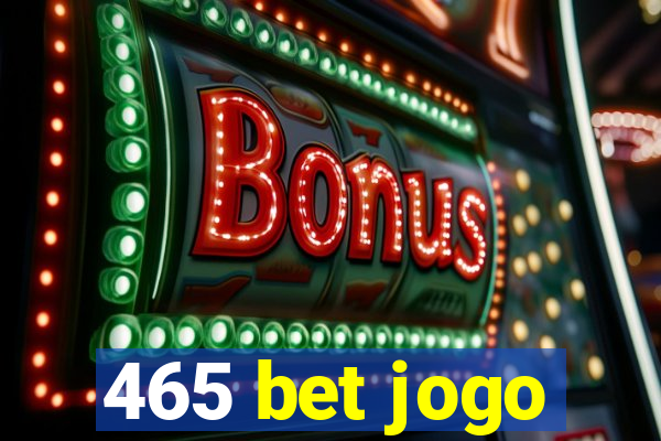 465 bet jogo