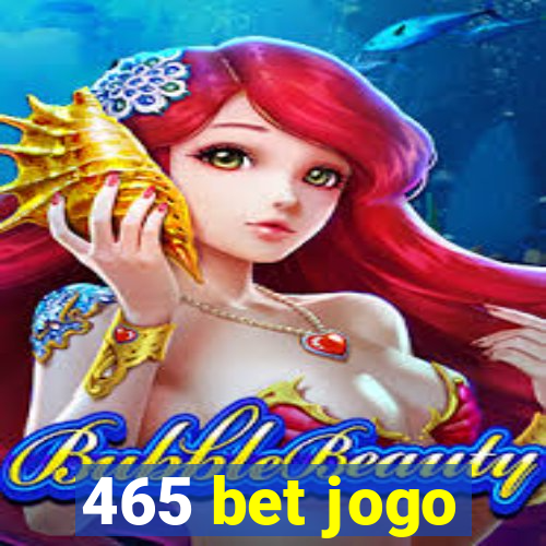 465 bet jogo