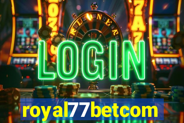 royal77betcom