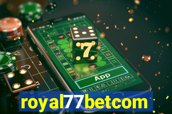 royal77betcom