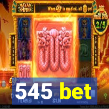 545 bet