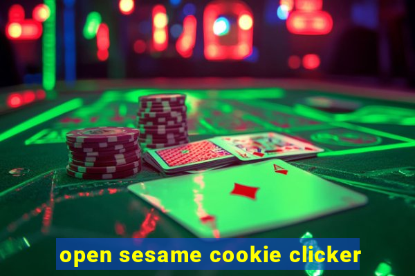 open sesame cookie clicker