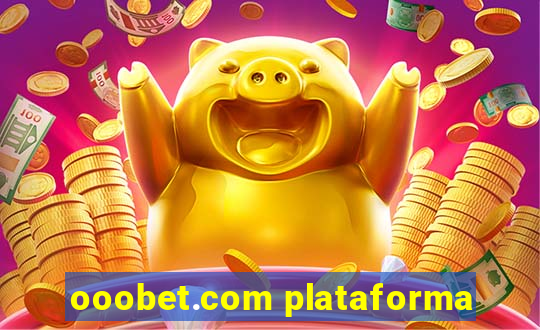 ooobet.com plataforma