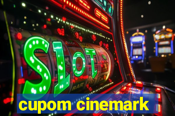 cupom cinemark