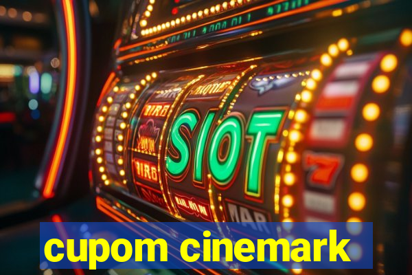 cupom cinemark