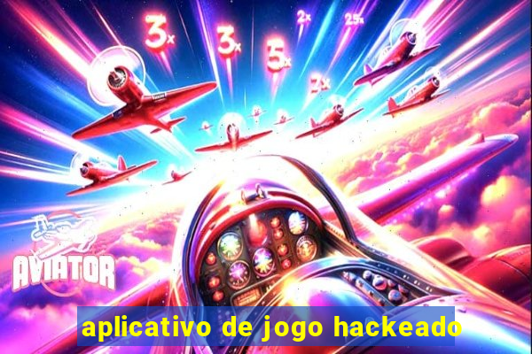 aplicativo de jogo hackeado