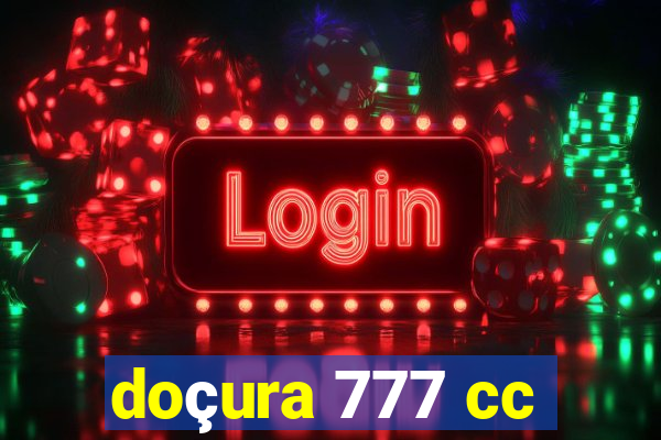 doçura 777 cc