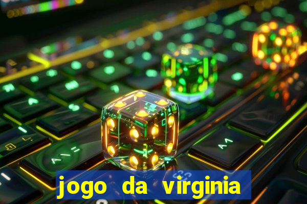 jogo da virginia que da dinheiro