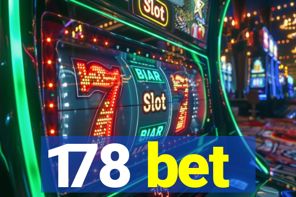 178 bet