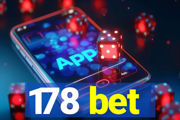 178 bet