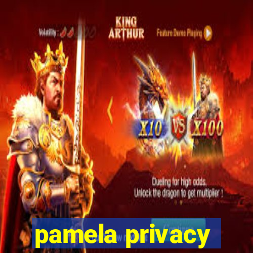 pamela privacy