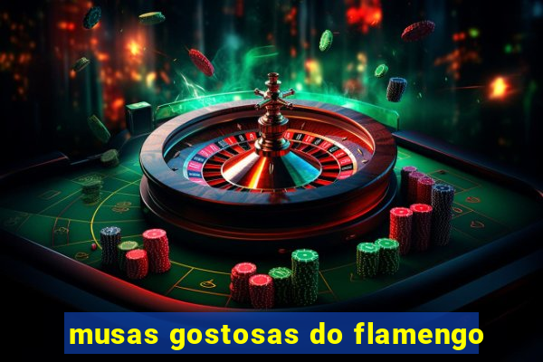 musas gostosas do flamengo