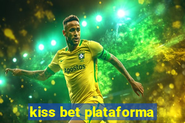 kiss bet plataforma