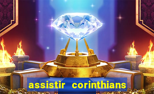 assistir corinthians multi canais