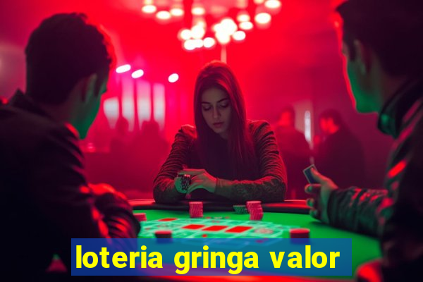 loteria gringa valor