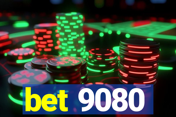 bet 9080