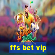 ffs bet vip