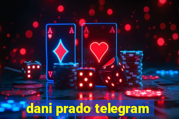 dani prado telegram