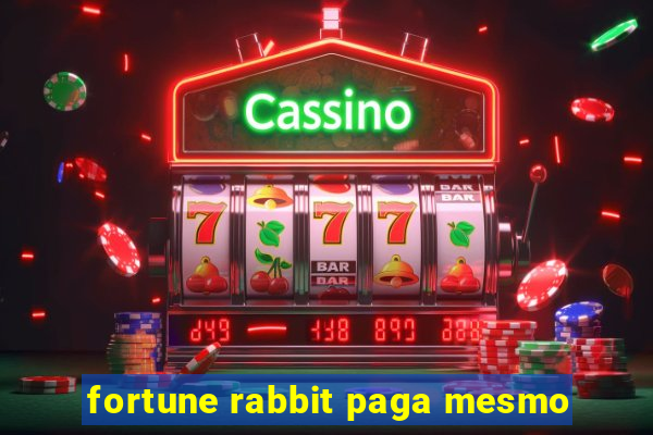 fortune rabbit paga mesmo