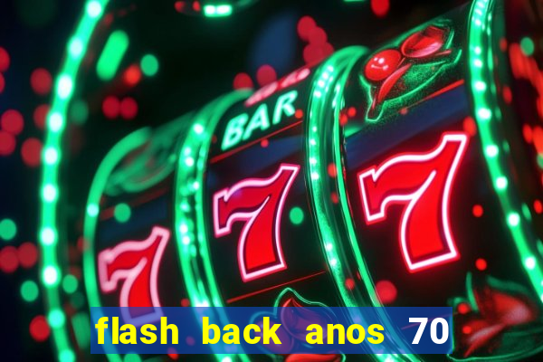 flash back anos 70 80 90 internacional download