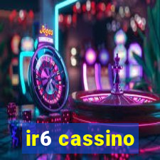 ir6 cassino