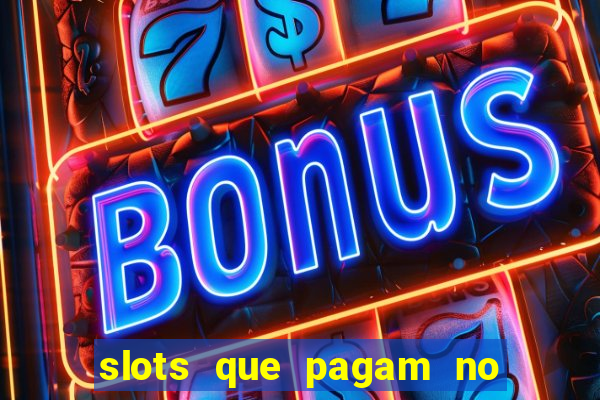 slots que pagam no cadastro sem depósito